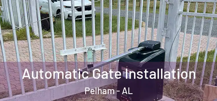 Automatic Gate Installation Pelham - AL