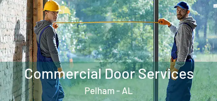  Commercial Door Services Pelham - AL