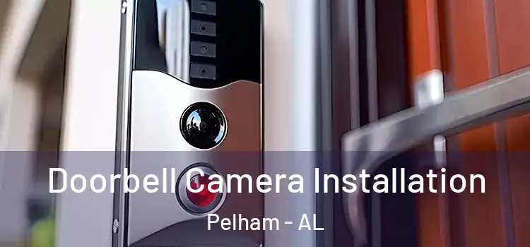  Doorbell Camera Installation Pelham - AL