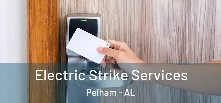  Electric Strike Services Pelham - AL