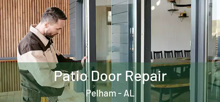  Patio Door Repair Pelham - AL