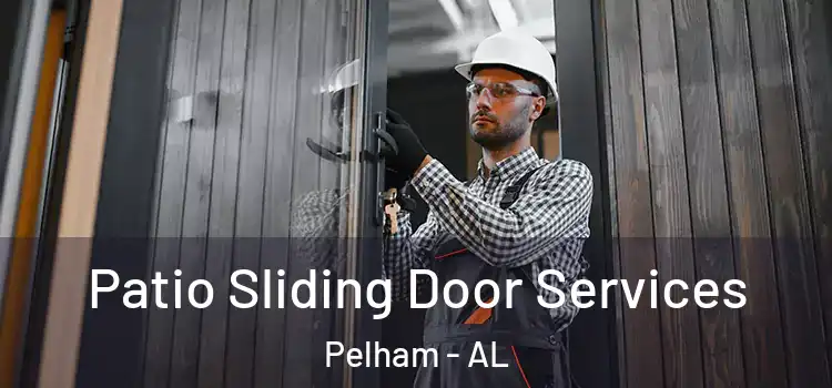  Patio Sliding Door Services Pelham - AL
