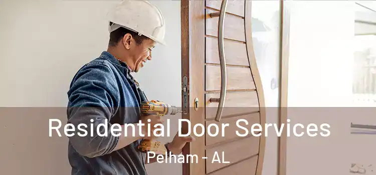  Residential Door Services Pelham - AL