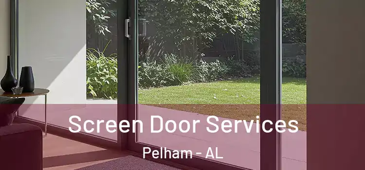 Screen Door Services Pelham - AL