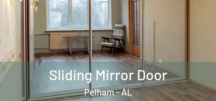 Sliding Mirror Door Pelham - AL