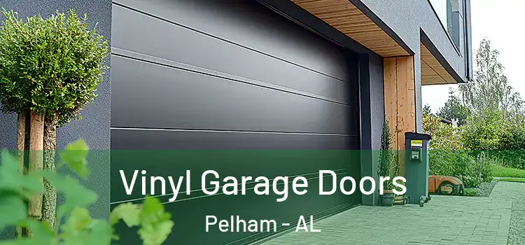  Vinyl Garage Doors Pelham - AL